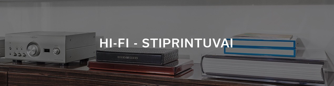 HI-FI - STIPRINTUVAI