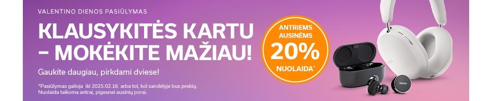 🎧 Klausykite kartu, sumokėkite mažiau – 20 % nuolaida antrai porai! 🔥